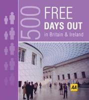 500 Free Days Out in Britain and Ireland