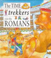 The Time Trekkers Visit the Romans