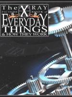 The X-Ray Picture Book of Everyday Things & How They Work