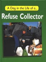A Day in the Life of a Refuse Collector
