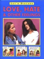 Love, Hate and Other Feelings