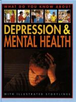 What Do You Know About Depression & Mental Health