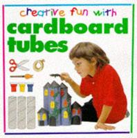 Creative Fun With Cardboard Tubes