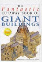 The Fantastic Cutaway Book of Giant Buildings