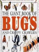 The Giant Book of Bugs and Creepy Crawlies