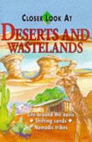 Closer Look at Deserts and Wastelands