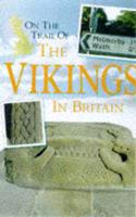 On the Trail of the Vikings in Britain