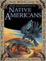 Myths and Civilization of the Native Americans