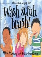 Wash, Scrub, Brush!