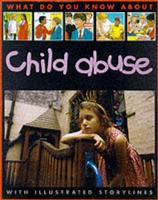 What Do You Know About Child Abuse