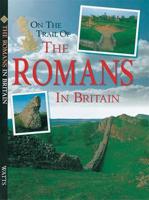 On the Trail of the Romans in Britain