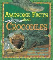 Awesome Facts About Crocodiles