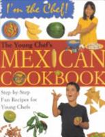 A Young Chef's Mexican Cookbook