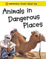 Animals in Dangerous Places