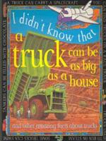 I Didn't Know That a Truck Can Be as Big as a House