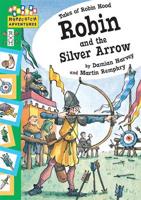 Robin and the Silver Arrow