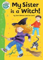 My Sister Is a Witch!