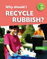 Why Should I Recycle Rubbish?