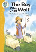 The Boy Who Cried Wolf