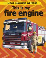 This Is My Fire Engine