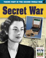 Taking Part in the Second World War. Secret War
