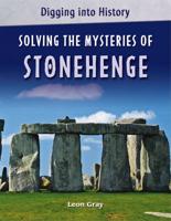 Solving the Mysteries of Stonehenge