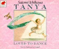Tanya Loved to Dance