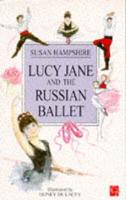 Lucy Jane and the Russian Ballet