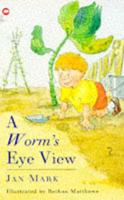 A Worm's Eye View