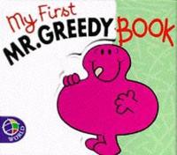 My First Mr. Greedy Book