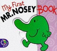 My First Mr. Nosey Book