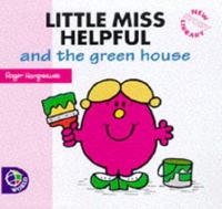 Little Miss Helpful and the Green House
