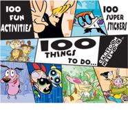 100 Things to Do...Cartoon Network