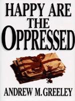Happy Are the Oppressed