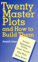 Twenty Master Plots and How to Build Them