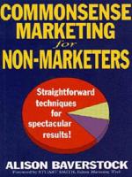 Commonsense Marketing for Non-Marketers