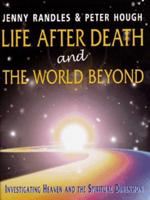 Life After Death and the World Beyond