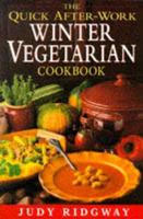 Quick After-Work Winter Vegetarian Cookbook