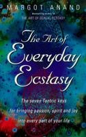 The Art of Everyday Ecstasy