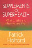 Supplements for Superhealth