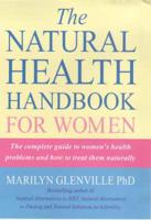 The Natural Health Handbook for Women