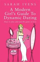 A Modern Girl's Guide to Dynamic Dating