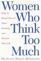 Women Who Think Too Much