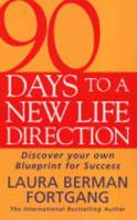 90 Days to a New Life Direction