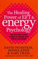 The Healing Power of EFT & Energy Psychology