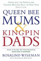 Queen Bee Mums & Kingpin Dads