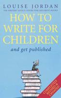 How to Write for Children and Get Published