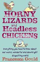 Horny Lizards and Headless Chickens