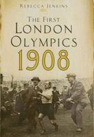 The First London Olympics, 1908