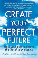 Create Your Perfect Future